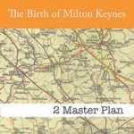 Birth of Milton Keynes 2